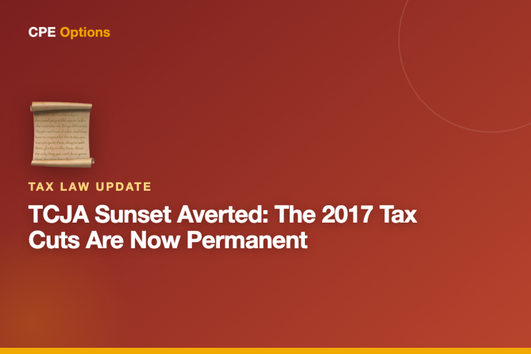 TCJA Sunset Averted: The 2017 Tax Cuts Are Now Permanent