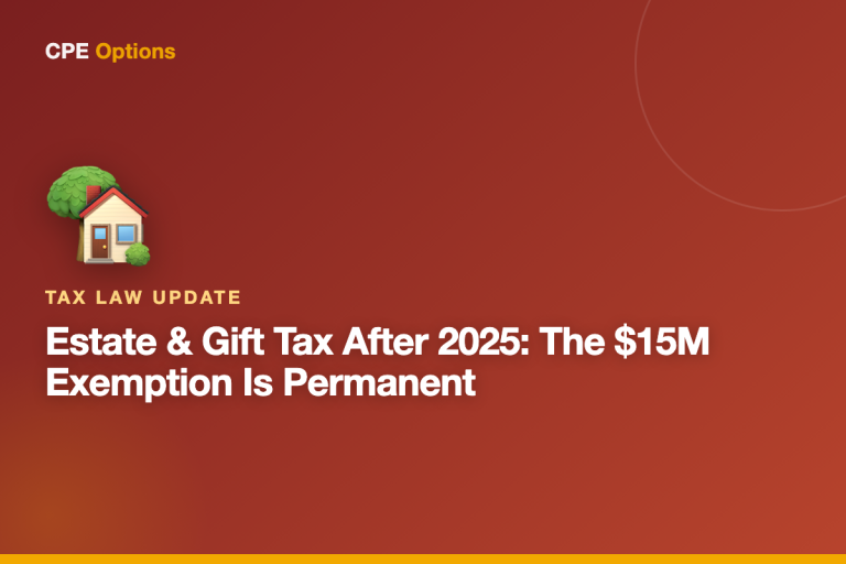 Estate and Gift Tax After 2025: The $15 Million Exemption Is Permanent