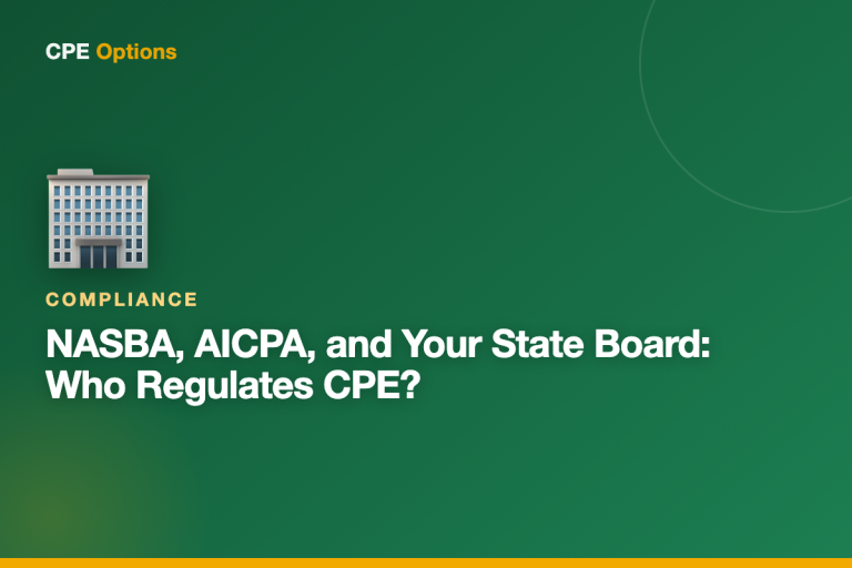 NASBA, AICPA, and Your State Board: Who Regulates CPE?