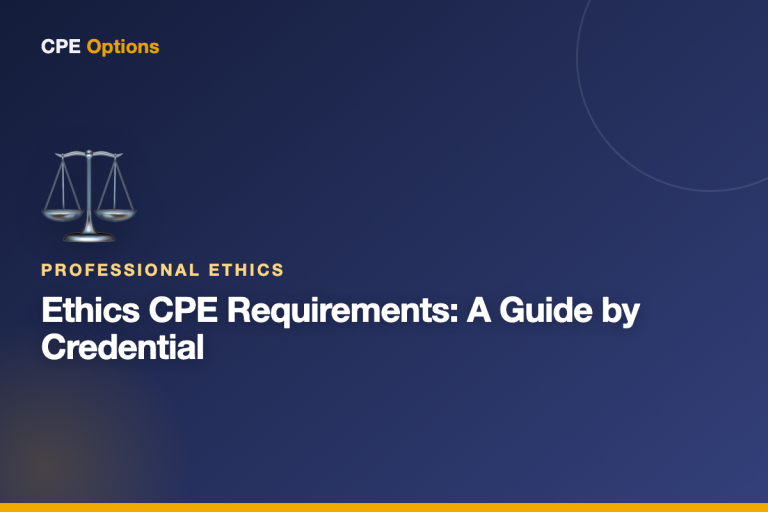 Ethics CPE Requirements: A Guide by Credential
