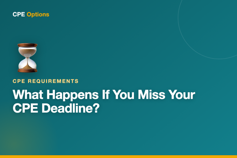 What Happens If You Miss Your CPE Deadline?