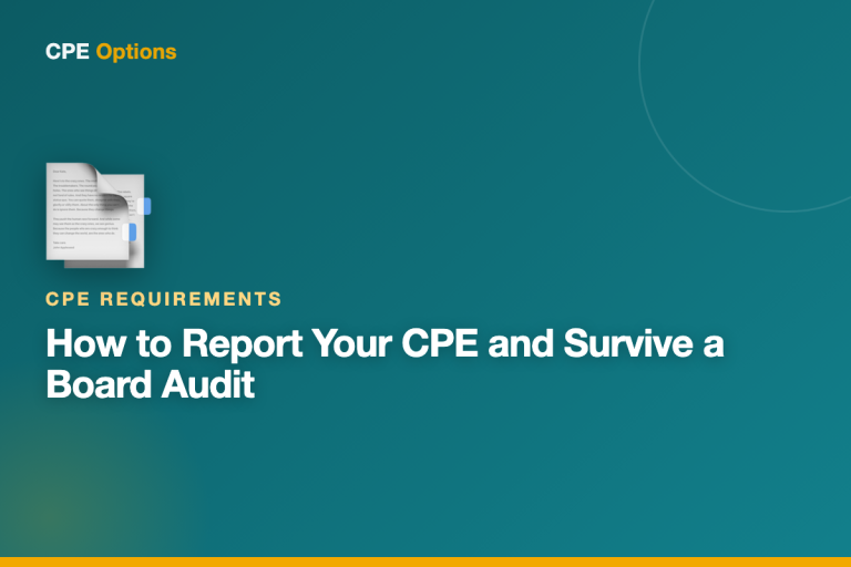 How to Report Your CPE and Survive a Board Audit