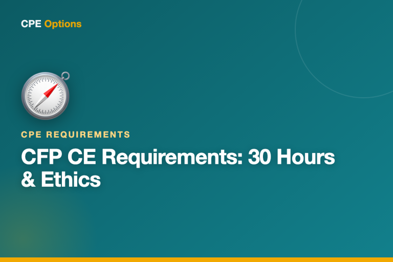 CFP CE Requirements 2026: 30 Hours & Ethics Explained