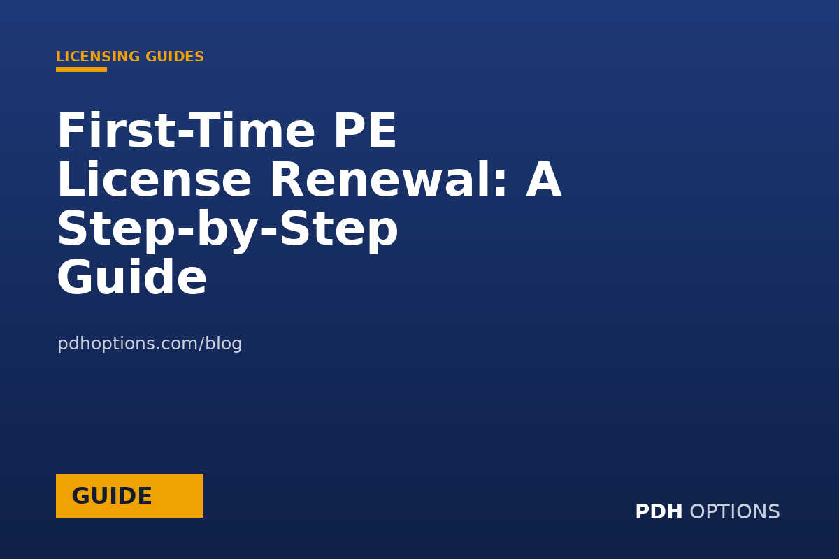 First-Time PE License Renewal: A Step-by-Step Guide — CPE Options