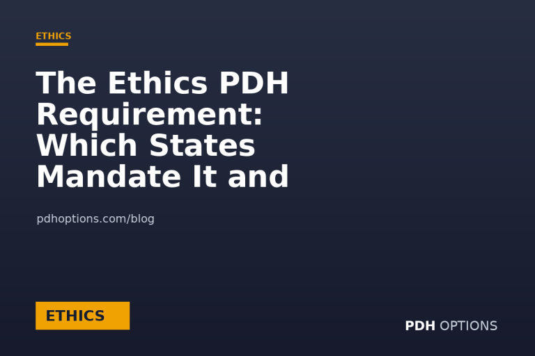 The Ethics PDH Requirement: Which States Mandate It and How Much — CPE Options