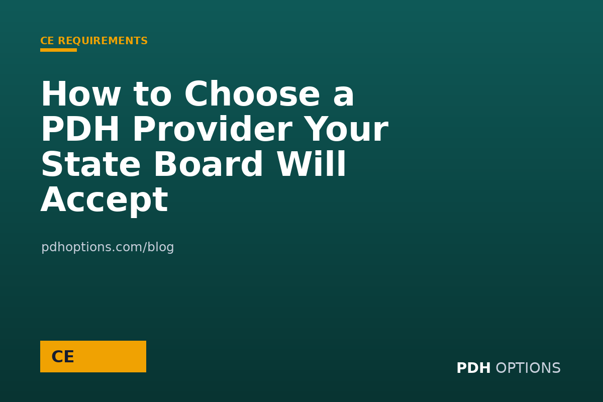 How to Choose a PDH Provider Your State Board Will Accept — CPE Options