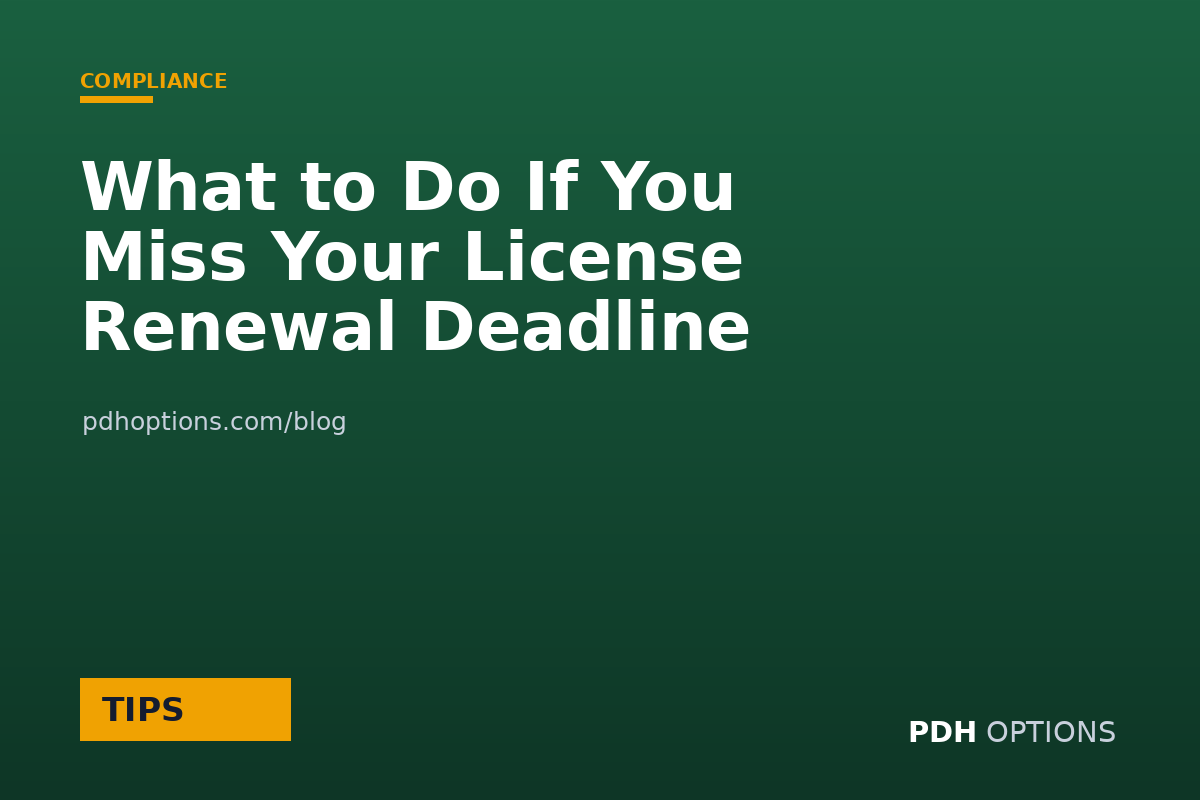 What to Do If You Miss Your License Renewal Deadline — CPE Options