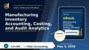 Manufacturing Inventory Accounting, Costing, and Audit Analy