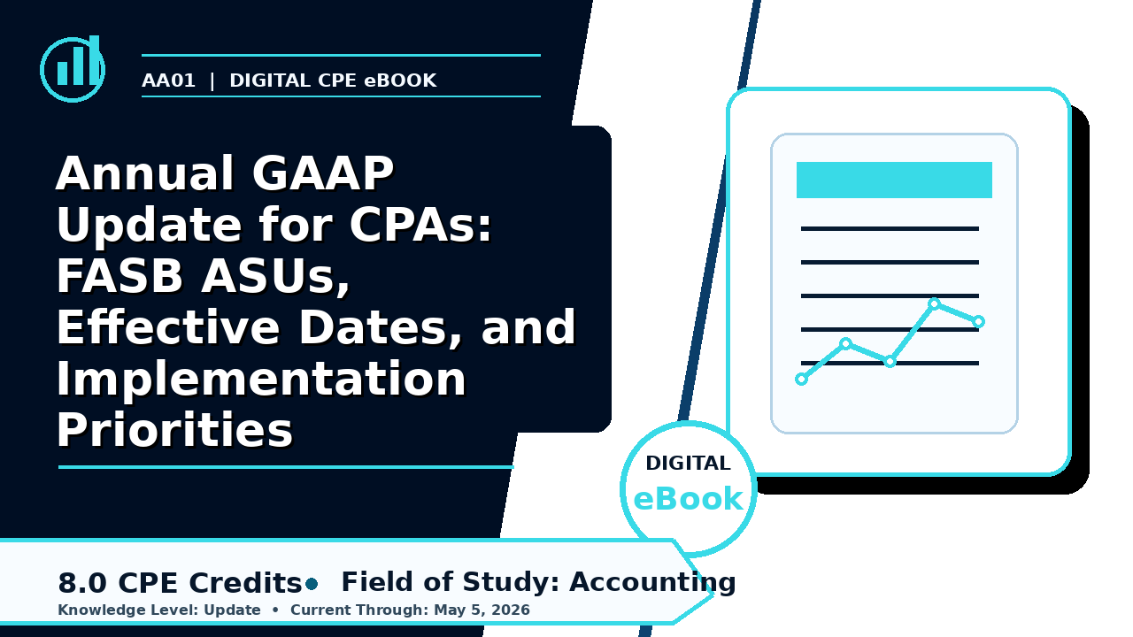Annual GAAP Update for CPAs: FASB ASUs, Effective Dates, and
