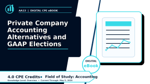 Private Company Accounting Alternatives and GAAP Elections