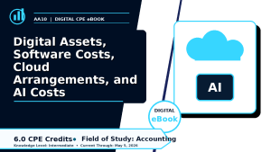 Digital Assets, Software Costs, Cloud Arrangements, and AI C