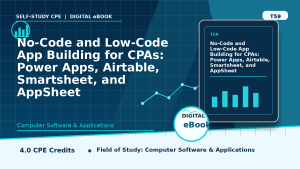 No-Code and Low-Code App Building for CPAs: Power Apps, Airtable, Smartsheet, and AppSheet