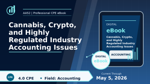 Cannabis, Crypto, and Highly Regulated Industry Accounting I