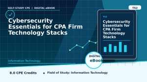 Cybersecurity Essentials for CPA Firm Technology Stacks