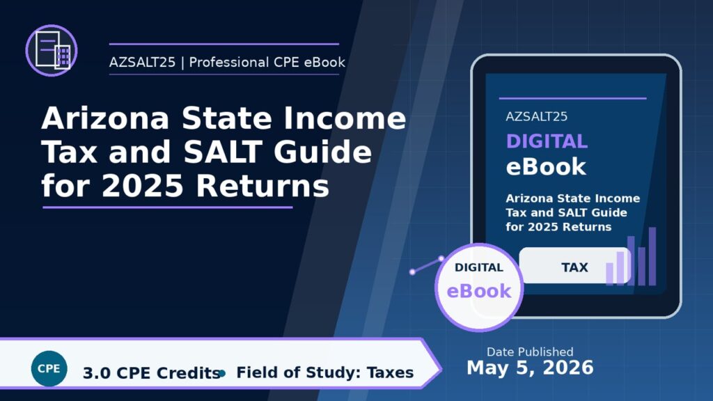 Arizona State Income Tax and SALT Guide for 2025 Returns โ CPE course eBook cover