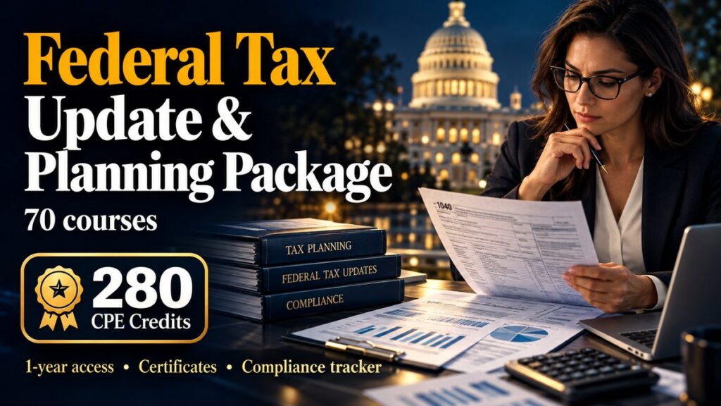 Federal Tax Update & Planning Package โ CPE Options package